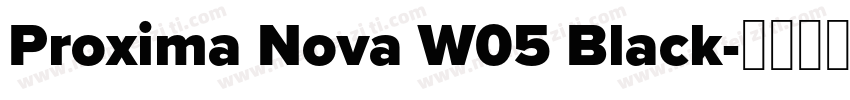 Proxima Nova W05 Black字体转换